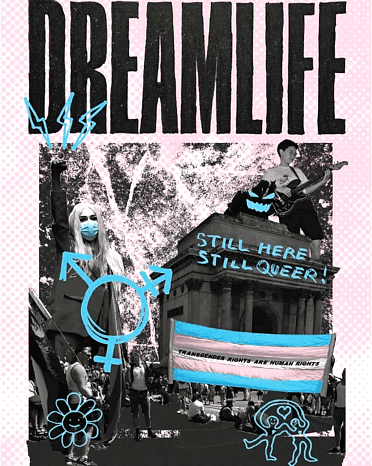 A front cover of a magazine. There is a pale pink background with black text saying 'dreamlife' over it, and a collage of protest images from queer protests