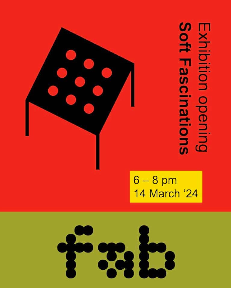 A poster for an exhibition. An illustration of a black chair on a red background with text' exhibition opening. Soft Fascinations. 6 - 8pm. 14 March '24.' And a green banner at the bottom with the word 'fab' written